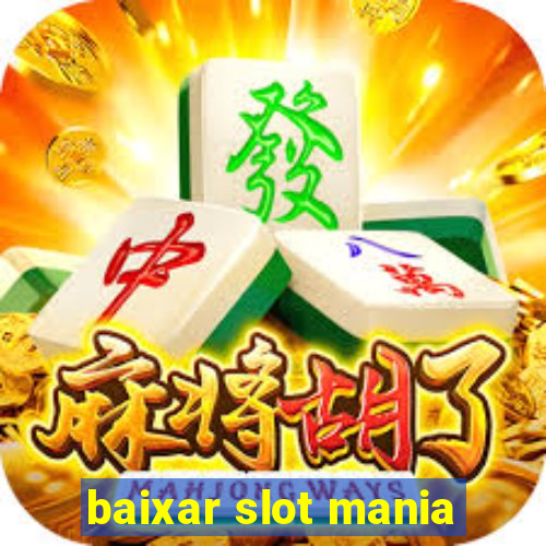 baixar slot mania