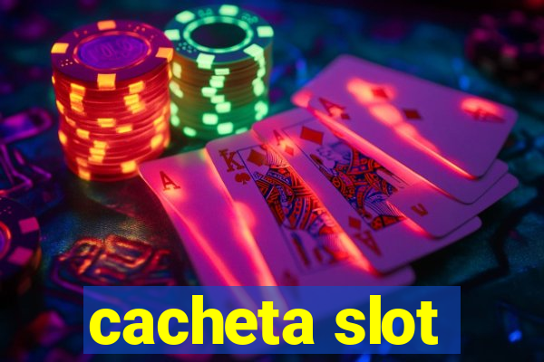 cacheta slot