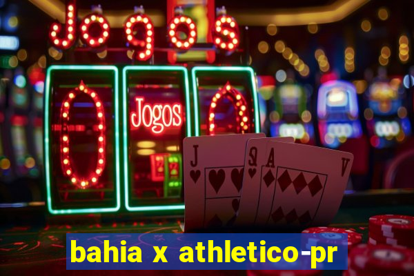 bahia x athletico-pr