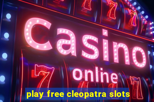 play free cleopatra slots