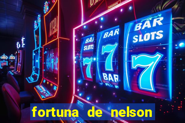 fortuna de nelson wilians advogados