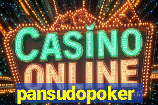 pansudopoker