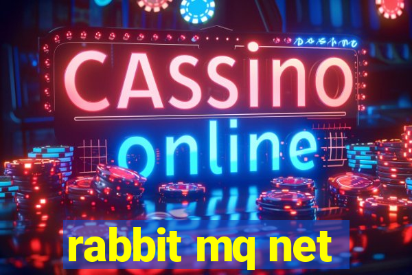 rabbit mq net