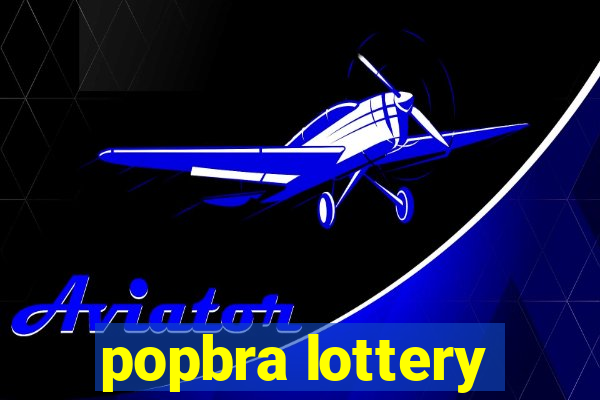 popbra lottery