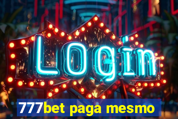 777bet paga mesmo