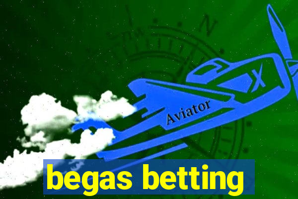 begas betting