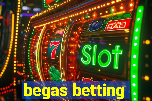 begas betting