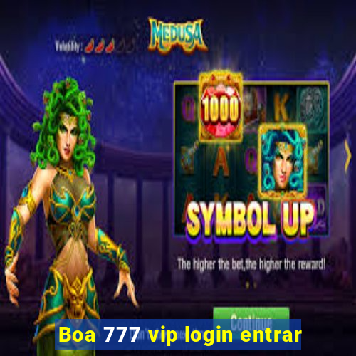 Boa 777 vip login entrar