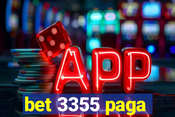 bet 3355 paga