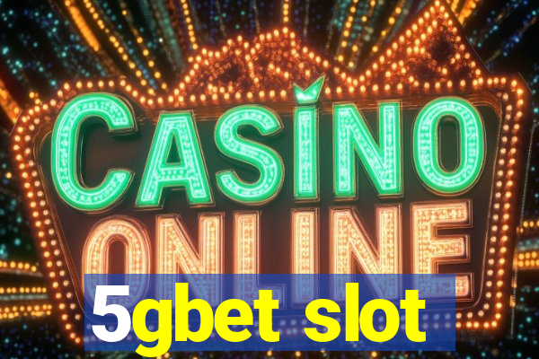 5gbet slot