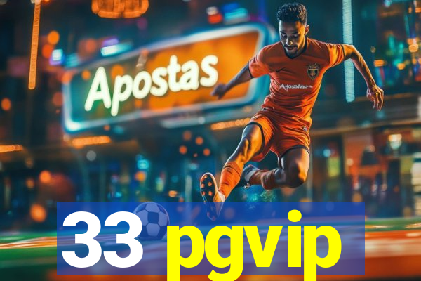 33 pgvip