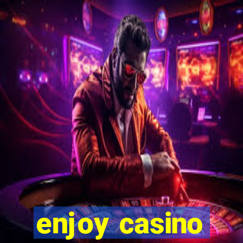 enjoy casino