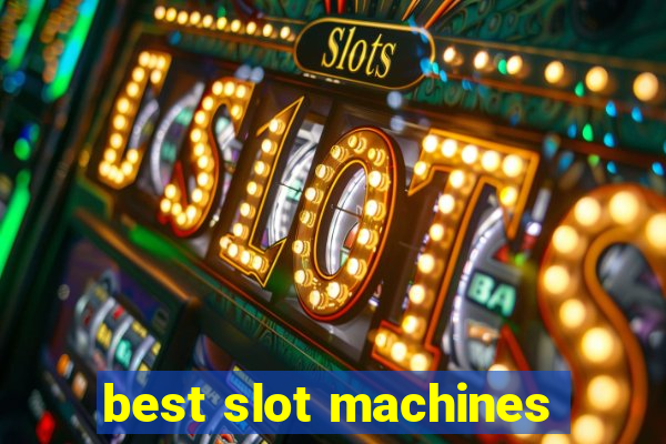 best slot machines