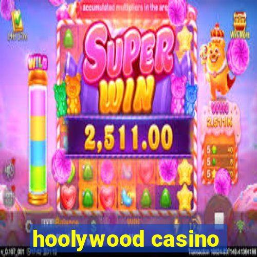 hoolywood casino