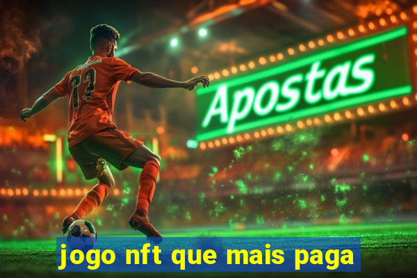 jogo nft que mais paga