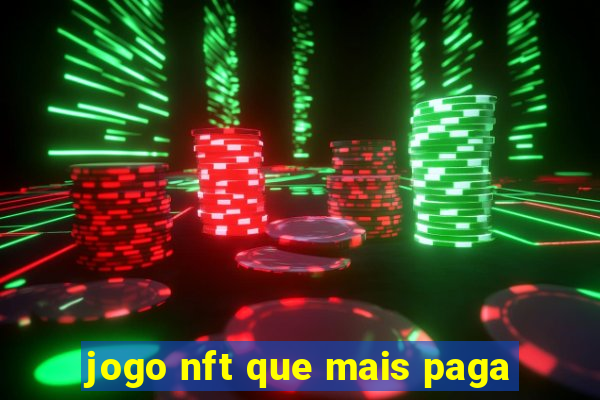 jogo nft que mais paga