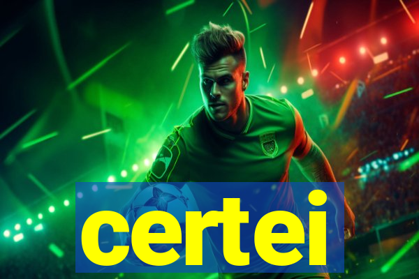 certei