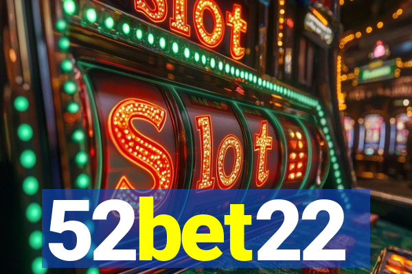 52bet22