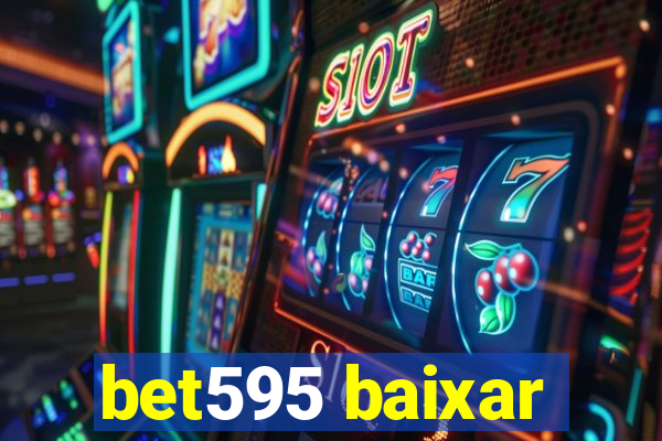 bet595 baixar