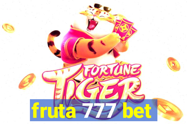 fruta 777 bet