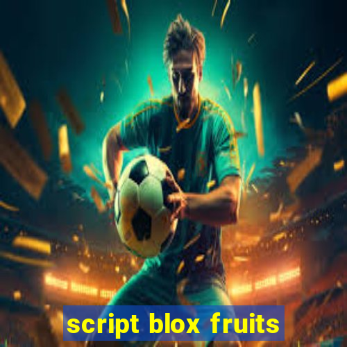 script blox fruits