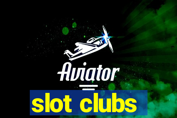 slot clubs