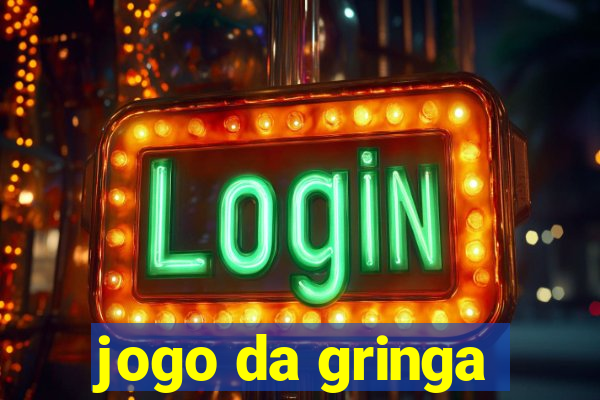 jogo da gringa