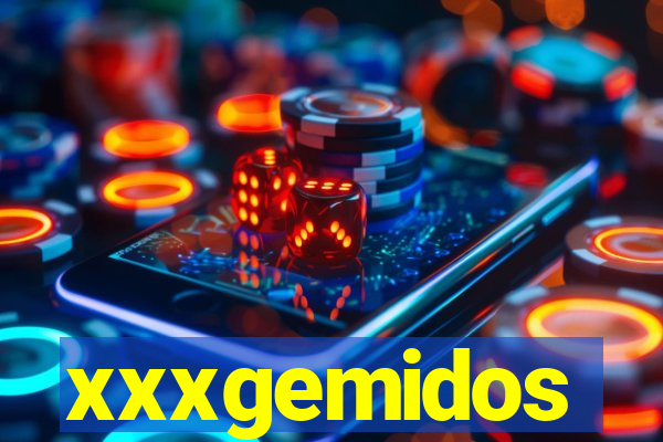 xxxgemidos