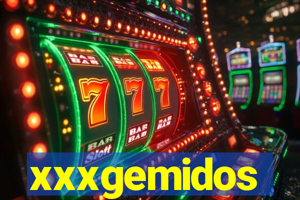 xxxgemidos