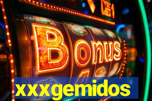 xxxgemidos