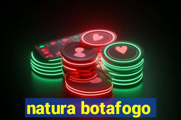 natura botafogo