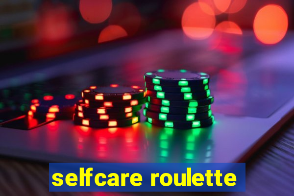 selfcare roulette