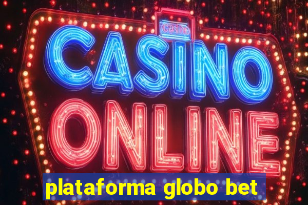 plataforma globo bet