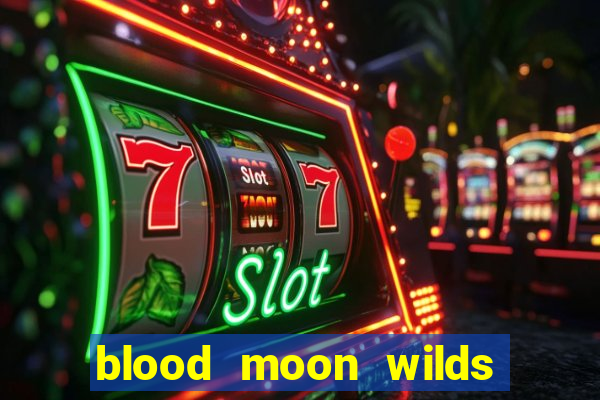 blood moon wilds slot free play