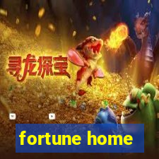 fortune home