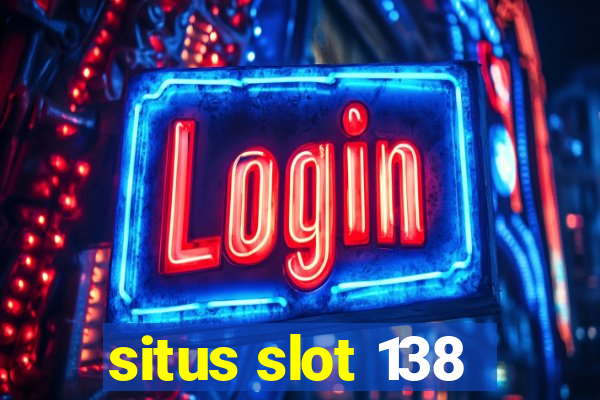 situs slot 138