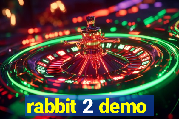 rabbit 2 demo