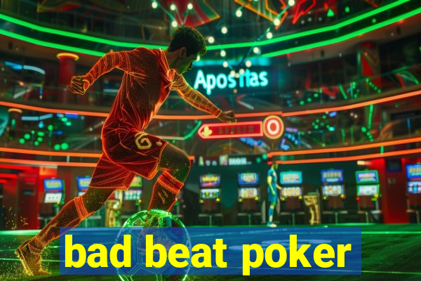 bad beat poker