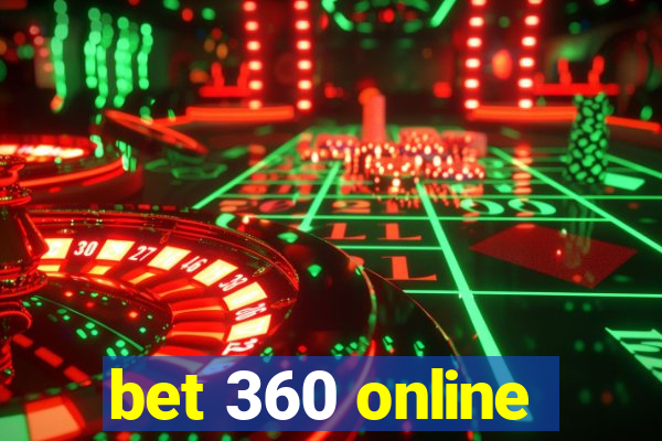 bet 360 online