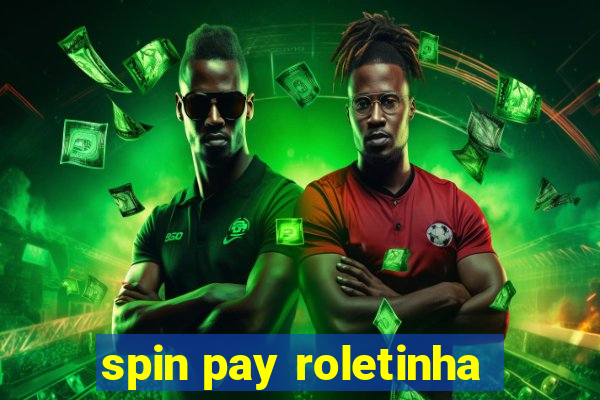 spin pay roletinha