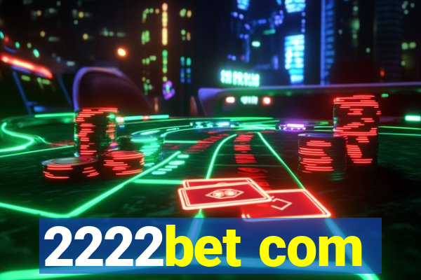 2222bet com