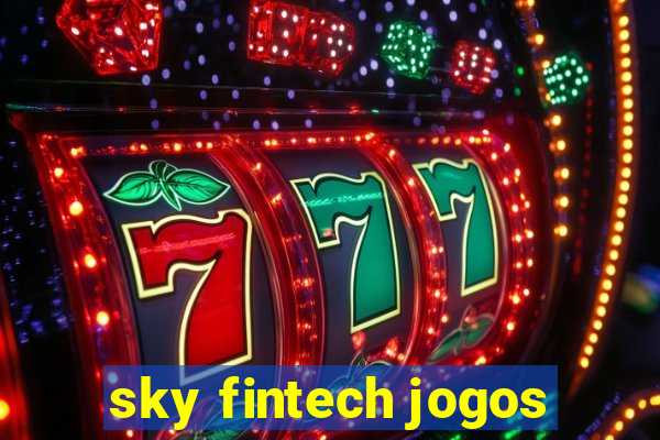 sky fintech jogos