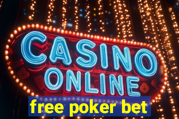 free poker bet