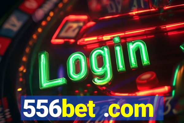 556bet .com