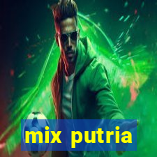 mix putria