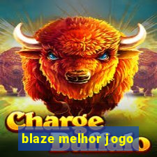 blaze melhor jogo