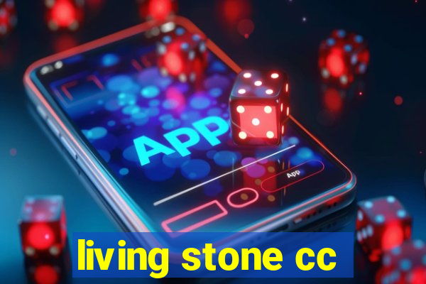 living stone cc