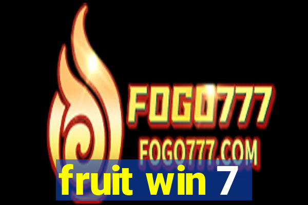 fruit win 7