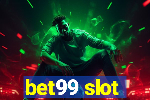 bet99 slot