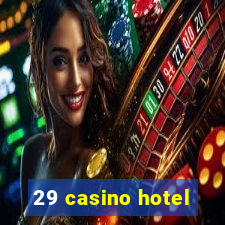 29 casino hotel